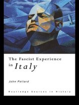 Routledge Sources in History - The Fascist Experience in Italy