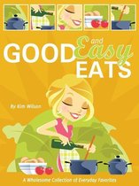 Good and Easy Eats