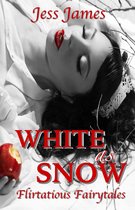 Flirtatious Fairytales - White as Snow