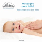 Le bien-être de mon enfant - Massages pour bébé
