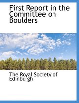 First Report in the Committee on Boulders