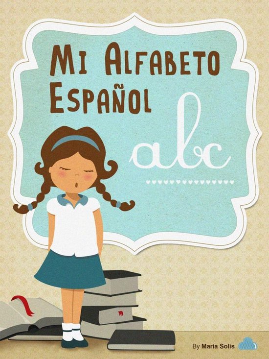 Mi Alfabeto Español (Una divertida y educativa guía infant ... - cover