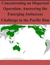 Concentrating on Dispersed Operation