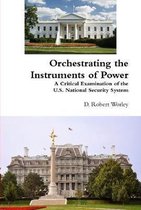 Orchestrating the Instruments of Power