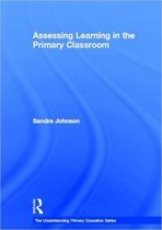 Assessing Learning In The Primary Classroom
