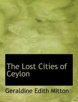 The Lost Cities of Ceylon