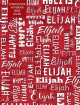Elijah Composition Notebook Wide Ruled