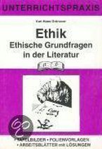 Ethik. Ethische Grundfragen in der Literatur