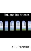 Phil and His Friends