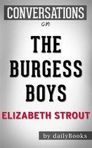 The Burgess Boys: A Novel by Elizabeth Strout Conversation Starters