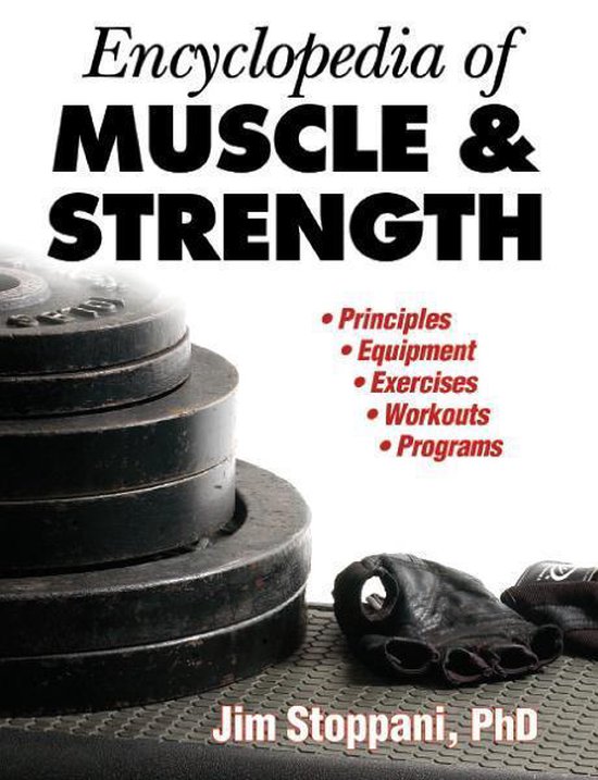Encyclopedia of Muscle & Strength (ebook), Jim Stoppani 9781450428071