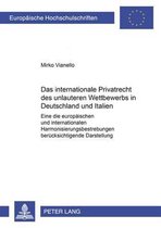 Europaeische Hochschulschriften Recht- Das Internationale Privatrecht Des Unlauteren Wettbewerbs in Deutschland Und Italien