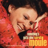 Sarah Moule - Something's Gotta Give (CD)