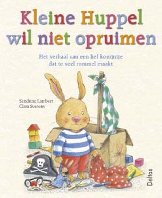 Cover van het boek 'Kleine Huppel wil niet opruimen'