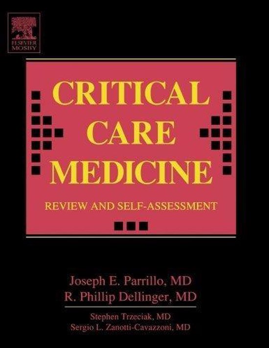 Critical Care Medicine Review and SelfAssessment 9780323024549 M.D. Parrillo,... bol