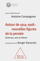 Colloque annuel du Collège de France - Autour de 1914-1918 : nouvelles figures de la pensée