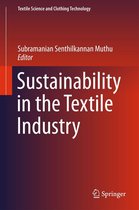 Textile Science and Clothing Technology - Sustainability in the Textile Industry