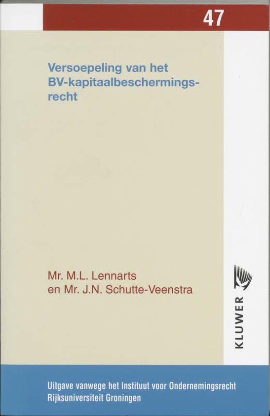 Cover van het boek 'Versoepeling van het BV-kapitaalbeschermingsrecht / druk 1' van J.N. Schutte-Veenstra en M.L. Lennarts
