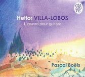 Villa-Lobos: L'oeuvre pour Guitare