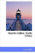 Giacinto Gallina; Studio Critico