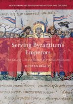 New Approaches to Byzantine History and Culture - Serving Byzantium's Emperors