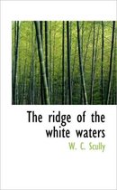 The Ridge of the White Waters