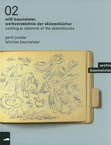 Willi Baumeister. Werkverzeichnis der Skizzenbücher