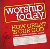 Worship Today How Great Is Our God
