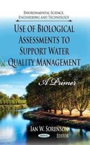 Use of Biological Assessments to Support Water Quality Management