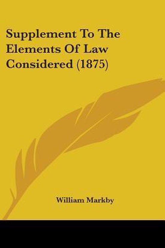 Supplement to the Elements of Law Considered (1875), William Markby