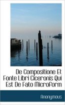de Compositione Et Fonte Libri Ciceronis Qui Est de Fato Microform