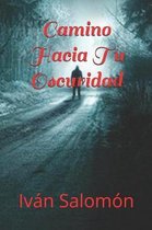 Camino Hacia Tu Oscuridad