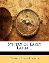 Syntax of Early Latin ...