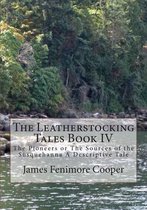 The Leatherstocking Tales Book IV