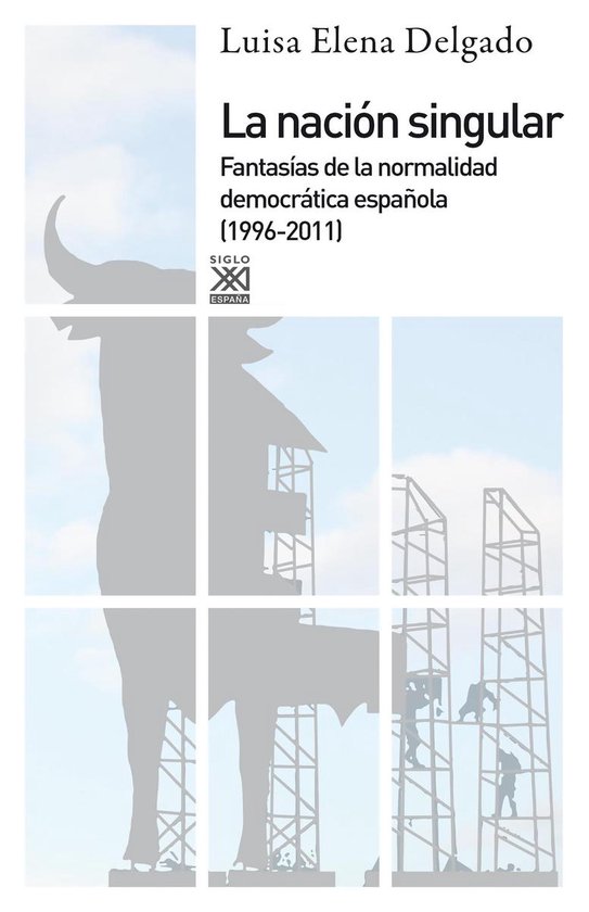 Siglo XXI de España General - La nación singular - cover