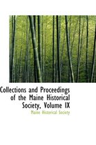 Collections and Proceedings of the Maine Historical Society, Volume IX