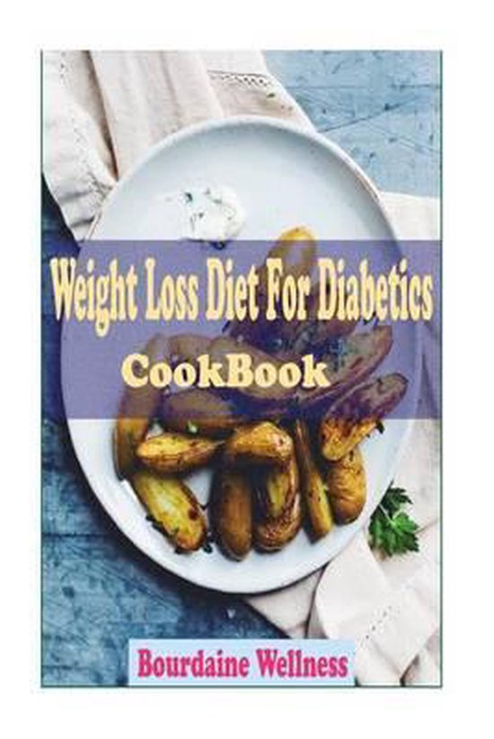 Weight Loss Diet for Diabetics, Bourdaine Wellness 9781530390427
