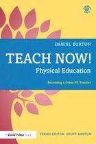 Teach Now! - Teach Now! Physical Education