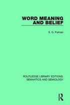 Routledge Library Editions: Semantics and Semiology- Word Meaning and Belief