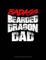 Badass Bearded Dragon Dad