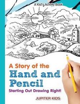 A Story of the Hand and Pencil