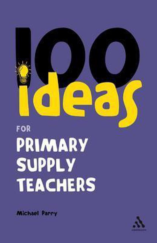 100-ideas-for-supply-teachers-9780826490001-michael-parry-boeken