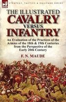 The Illustrated Cavalry Versus Infantry