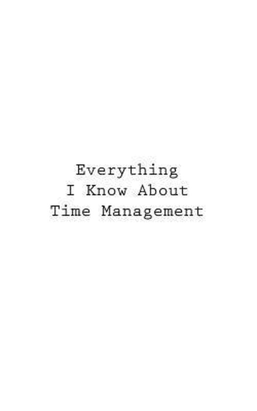 Everything I Know About Time Management - cover