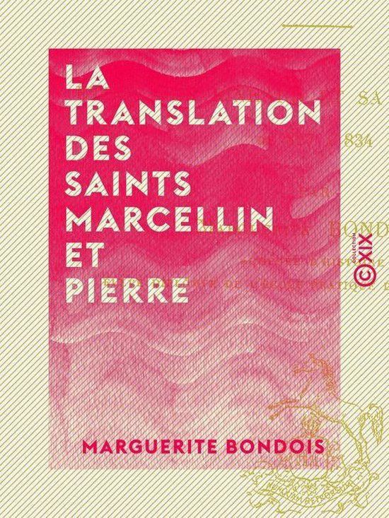 La Translation des saints Marcellin et Pierre