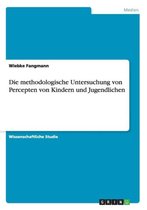 Die methodologische Untersuchung von Percepten von Kindern und Jugendlichen