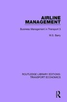 Routledge Library Editions: Transport Economics- Airline Management
