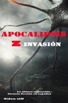 Apocalipsis Z Invasión
