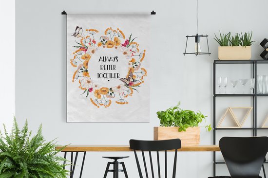 Wandkleed - Wanddoek - Spreuken - Always better together - Quotes - 120x160 cm - Wandtapijt