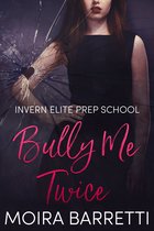 Invern Elite Prep School 2 - Bully Me Twice